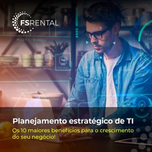 planejamento de ti estratégico com a fsrental