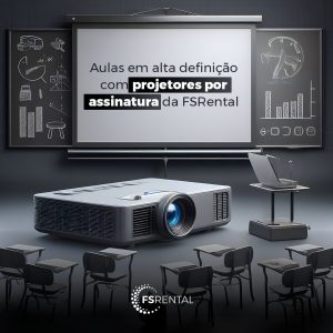 projetores por assinatura com a fsrental