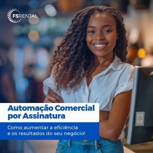 automação comercial por assinatura com a FSRental