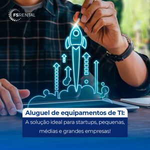 aluguel de equipamentos de ti com a fsrental